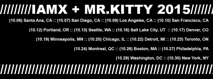Mr.Kitty and IAMX Tour